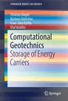 Computational Geotechnics: Storage of Energy Carriers (2017)