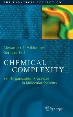 Chemical Complexity: Self-Organization Processes in Molecular Systems (2017)