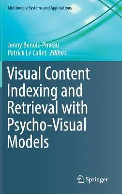 Visual Content Indexing and Retrieval with Psycho-Visual Models (2017)