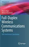 Full-Duplex Wireless Communications Systems: Self-Interference Cancellation (2017)