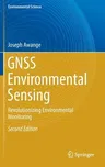 Gnss Environmental Sensing: Revolutionizing Environmental Monitoring (2018)