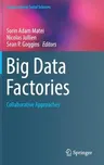 Big Data Factories: Collaborative Approaches (2017)