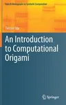 An Introduction to Computational Origami (2020)