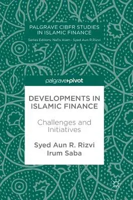 Developments in Islamic Finance: Challenges and Initiatives (2017)