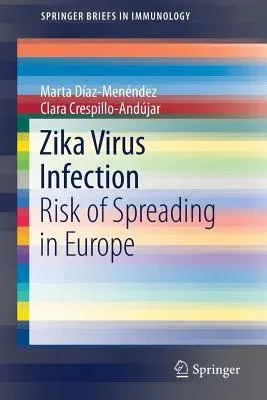 Zika Virus Infection: Risk of Spreading in Europe (2017)