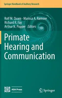 Primate Hearing and Communication (2017)