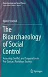 The Bioarchaeology of Social Control: Assessing Conflict and Cooperation in Pre-Contact Puebloan Society (2017)