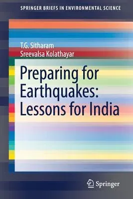 Preparing for Earthquakes: Lessons for India (2018)