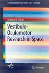 Vestibulo-Oculomotor Research in Space (2017)