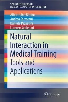 Natural Interaction in Medical Training: Tools and Applications (2017)