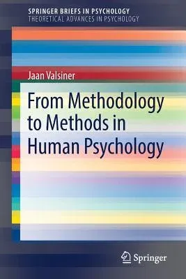 From Methodology to Methods in Human Psychology (2017)