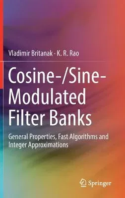 Cosine-/Sine-Modulated Filter Banks: General Properties, Fast Algorithms and Integer Approximations (2018)