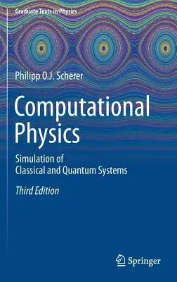 Computational Physics: Simulation of Classical and Quantum Systems (2017)