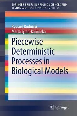 Piecewise Deterministic Processes in Biological Models (2017)