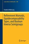 Refinement Monoids, Equidecomposability Types, and Boolean Inverse Semigroups (2017)