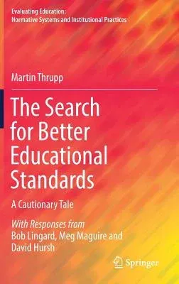 The Search for Better Educational Standards: A Cautionary Tale (2018)