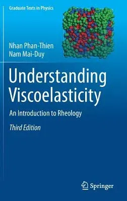 Understanding Viscoelasticity: An Introduction to Rheology (2017)