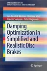 Damping Optimization in Simplified and Realistic Disc Brakes (2018)