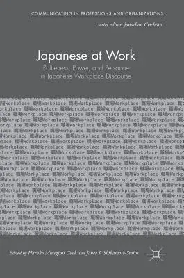 Japanese at Work: Politeness, Power, and Personae in Japanese Workplace Discourse (2018)