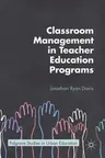 Classroom Management in Teacher Education Programs (2018)