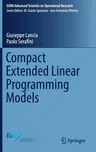 Compact Extended Linear Programming Models (2018)