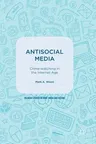 Antisocial Media: Crime-Watching in the Internet Age (2018)