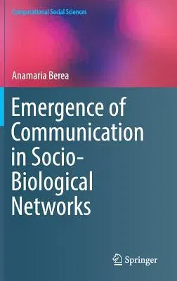 Emergence of Communication in Socio-Biological Networks (2018)