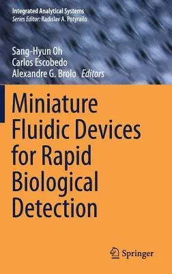 Miniature Fluidic Devices for Rapid Biological Detection (2018)