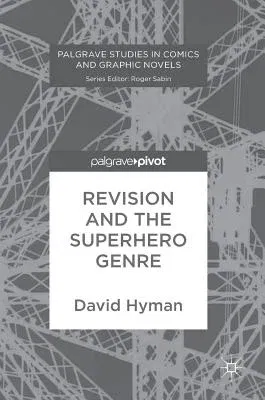 Revision and the Superhero Genre (2017)