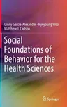 Social Foundations of Behavior for the Health Sciences (2017)