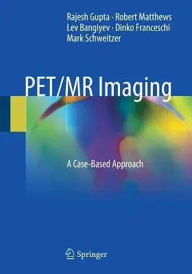 Pet/MR Imaging: A Case-Based Approach (2018)