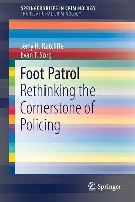 Foot Patrol: Rethinking the Cornerstone of Policing (2017)