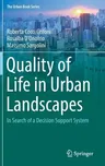 Quality of Life in Urban Landscapes: In Search of a Decision Support System (2018)