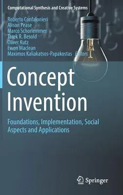 Concept Invention: Foundations, Implementation, Social Aspects and Applications (2018)