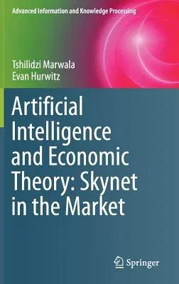 Artificial Intelligence and Economic Theory: Skynet in the Market (2017)