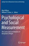 Psychological and Social Measurement: The Career and Contributions of Benjamin D. Wright (2017)