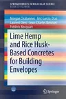 Lime Hemp and Rice Husk-Based Concretes for Building Envelopes (2018)