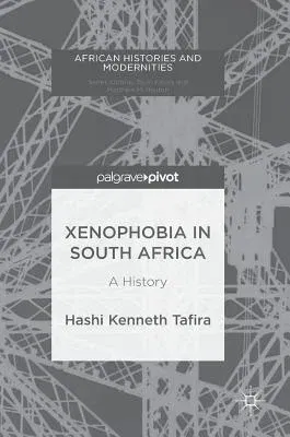 Xenophobia in South Africa: A History (2018)