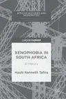 Xenophobia in South Africa: A History (2018)