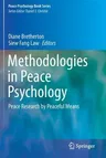 Methodologies in Peace Psychology: Peace Research by Peaceful Means (2015)