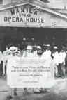 Theatre and Music in Manila and the Asia Pacific, 1869-1946: Sounding Modernities (2018)