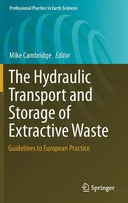 The Hydraulic Transport and Storage of Extractive Waste: Guidelines to European Practice (2018)