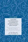 Teacher Professional Learning in International Education: Practice and Perspectives from the Vocational Education and Training Sector (2018)