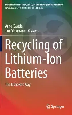 Recycling of Lithium-Ion Batteries: The Lithorec Way (2018)