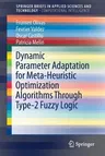 Dynamic Parameter Adaptation for Meta-Heuristic Optimization Algorithms Through Type-2 Fuzzy Logic (2018)