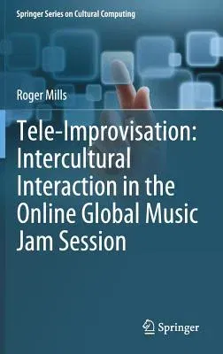 Tele-Improvisation: Intercultural Interaction in the Online Global Music Jam Session (2019)