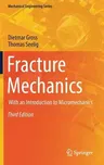 Fracture Mechanics: With an Introduction to Micromechanics (2018)