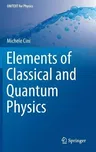 Elements of Classical and Quantum Physics (2018)