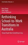 Rethinking School-To-Work Transitions in Australia: Young People Have Something to Say (2018)