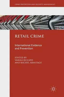 Retail Crime: International Evidence and Prevention (2018)